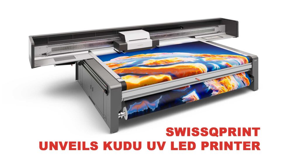 SwissQprint unveils Kudu UV LED Printer