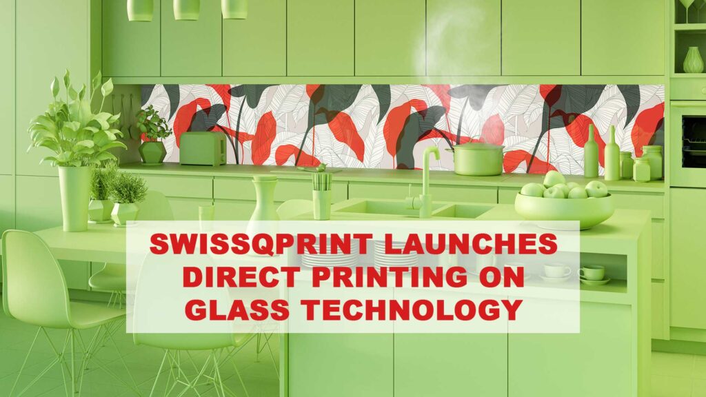 SwissQprint launches direct printing on glass technology