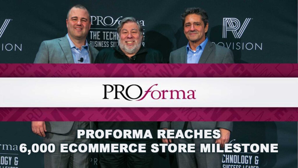 Proforma reaches 6,000 eCommerce Store milestone