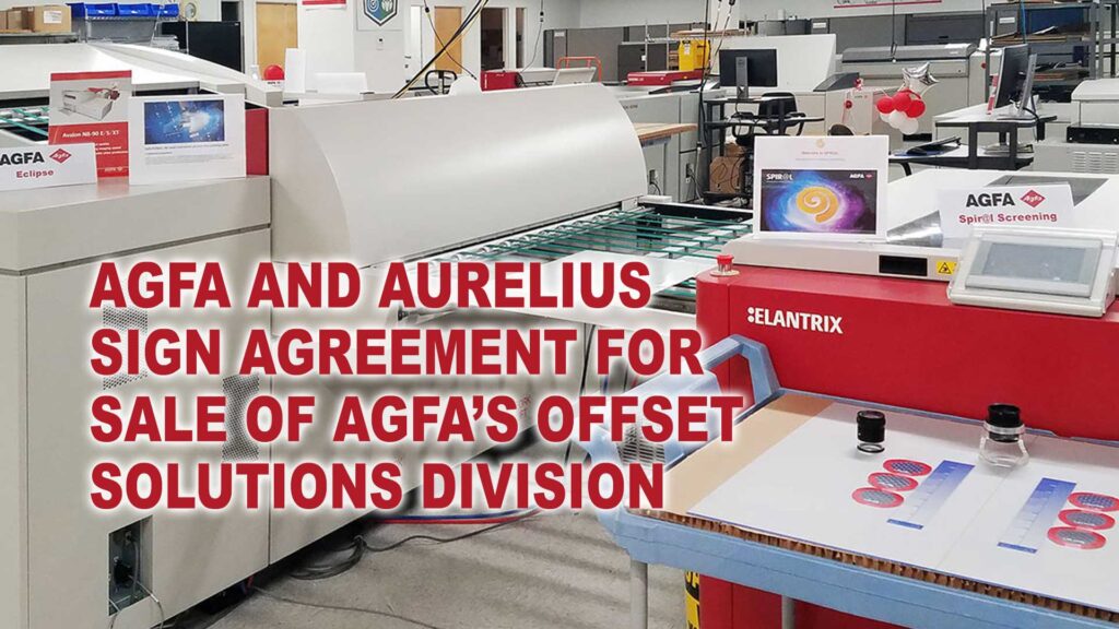 Agfa and Aurelius sign agreement for sale of Agfa’s Offset Solutions Division