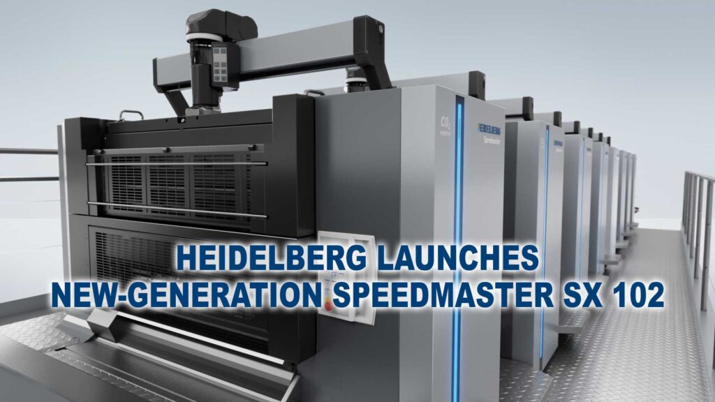 Heidelberg launches new-generation Speedmaster SX 102