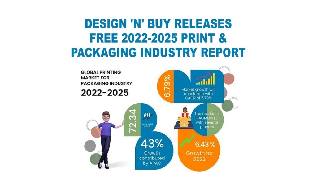 Design 'n' Buy releases free 2022-2025 Print & Packaging Industry Report