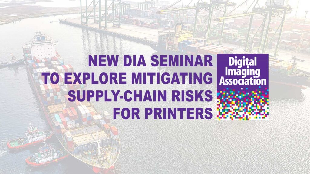 New DIA seminar to explore mitigating supply-chain risks for printers