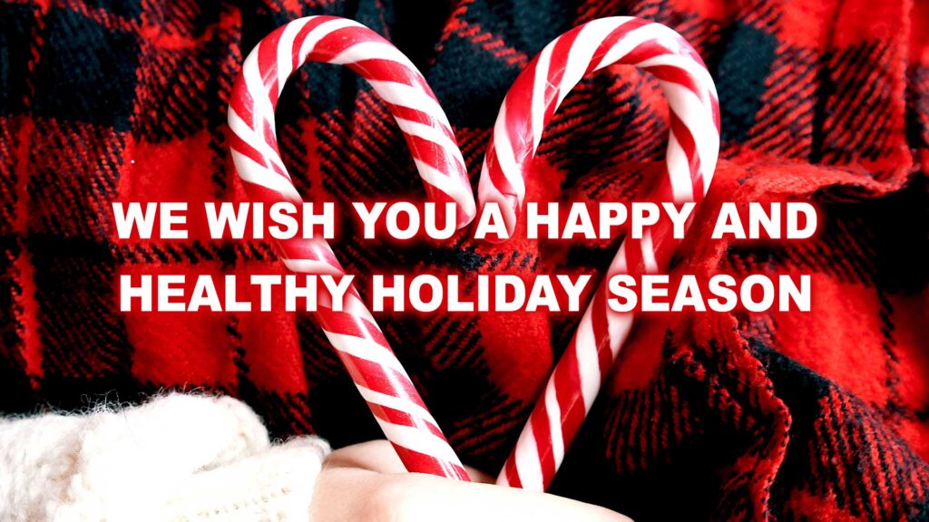 We wish you a happy and healthy holiday season