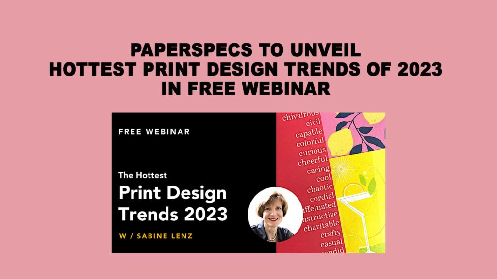 PaperSpecs to unveil hottest print design trends of 2023 in free webinar